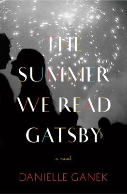 The Summer We Read Gatsby: A Novel
